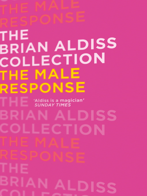 Title details for The Male Response by Brian Aldiss - Available